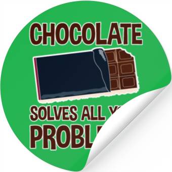 Discover Chocolate Solves All Your Problems Stickers