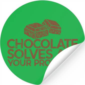 Discover Chocolate Solves All Your Problems 3 Stickers