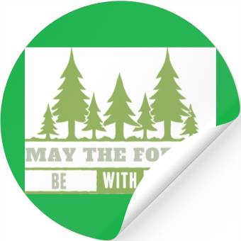 Discover May The Forest Be With You Stickers