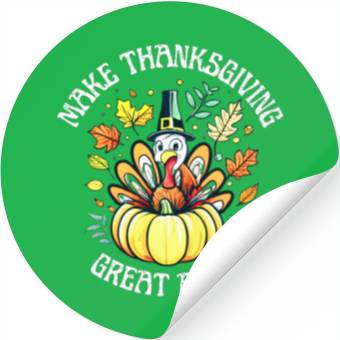 Discover Make Thanksgiving Great Again Stickers