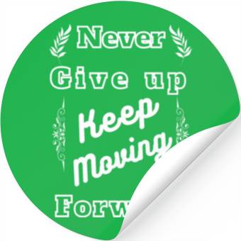 Discover Never give up Keep moving Forward Stickers