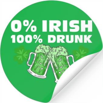 Discover 0 % Irish 100 % Drunk Stickers