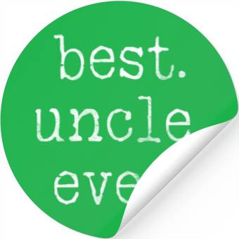 Discover Best Uncle Ever Stickers