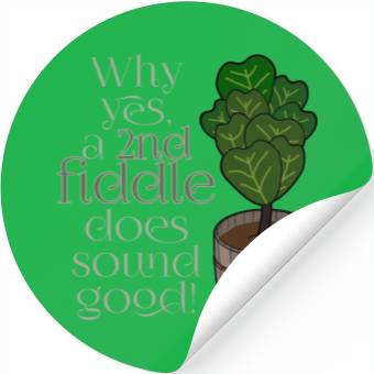 Discover 2nd fiddle... leaf fig Stickers