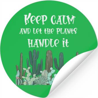 Discover keep calm,funny plants Stickers