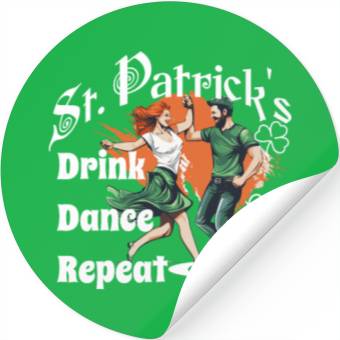 Discover St Patrick's Funny Design Drink Dance Repeat Stickers
