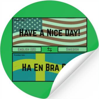 Discover Have a Nice Day! Stickers