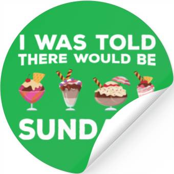 Discover Funny Sundae Saying Stickers