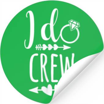 Discover I Do Crew for Wedding Bride Stickers
