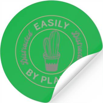 Discover Easily distracted by plants Stickers