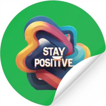 Discover Stay positive Stickers