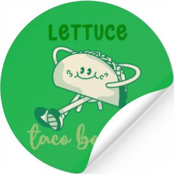 Discover Lettuce Taco Bout It Stickers