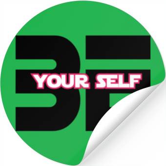 Discover "Be Yourself: Embrace Authenticity" Stickers