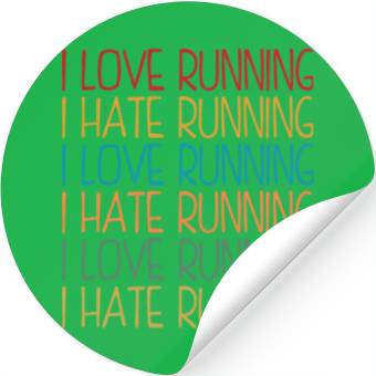 Discover I Love Running, I Hate Running Stickers