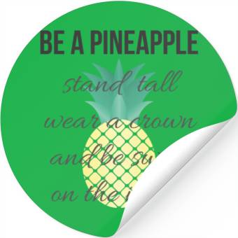 Discover Be a Pineapple Stickers