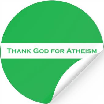 Discover Thank God For Atheism Stickers