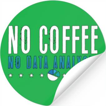 Discover Data Analyst No Coffee No Programmer Coffee Lover Stickers