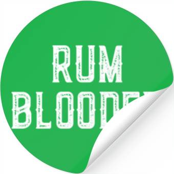 Discover Rum Blooded Stickers - Fun Alcohol Spirit Drinking