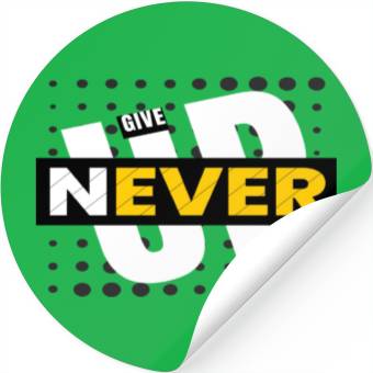 Discover Never Give Up Stickers