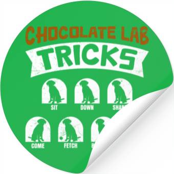 Discover Labrador Funny CHOCOLATE LAB TRICKS Stubborn Stickers