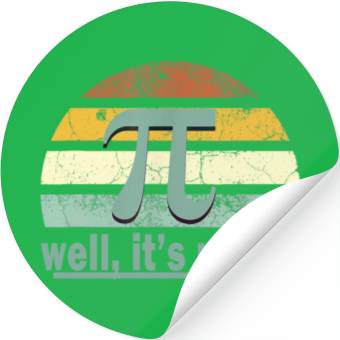Discover Well It's Pi day Stickers