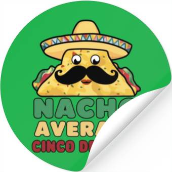 Discover Nacho Average Cinco de Mayo Fiesta Stickers