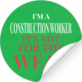 Discover Construction Worker Not For The Weak Stickers