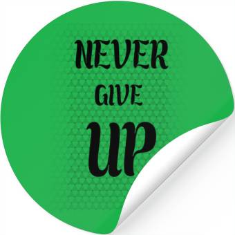 Discover Never Give Up Stickers