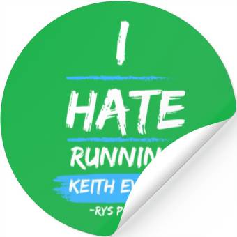 Discover Keith Evans "I Hate Running" Stickers