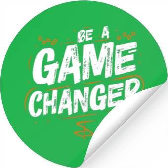 Discover Be a game changer Stickers