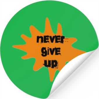 Discover NEVER GIVE UP Stickers