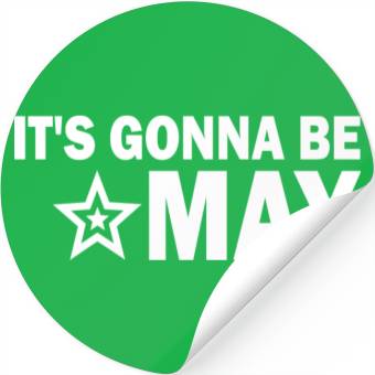 Discover It s Gonna Be May Springtime Meme Stickers