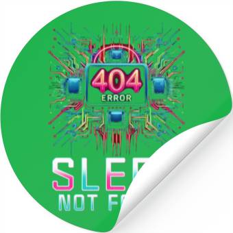 Discover Robotics Engineer 404 Erros Sleep Not Found Stickers