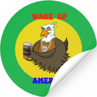 Discover Wake Up America - Bald Eagle Drinking Coffee Stickers