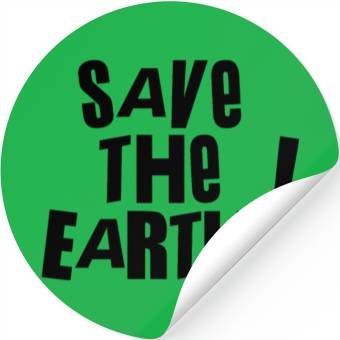 Discover Save the earth Stickers