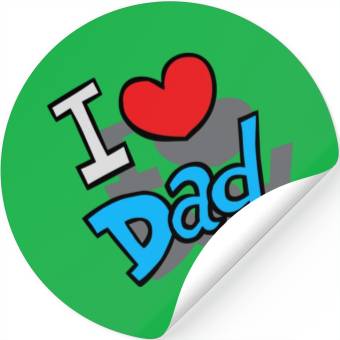 Discover I Love Dad Stickers