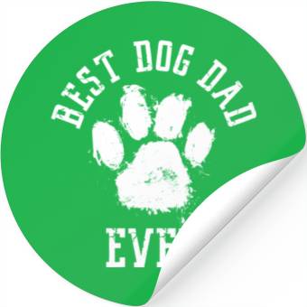 Discover Best Dog Dad Ever Stickers