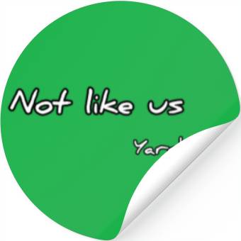 Discover Not like us Yardside Stickers