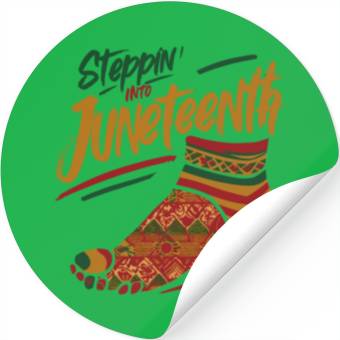 Discover Stepping into juneteenth 1865 independence day Stickers