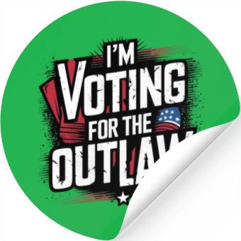 Discover I’M VOTING FOR THE OUTLAW Stickers