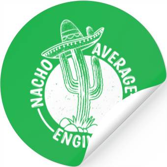 Discover Nacho Average Engineer Stickers