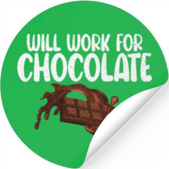 Discover Will work for Chocolate Lover Stickers