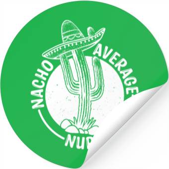 Discover Nacho Average Nurse Stickers