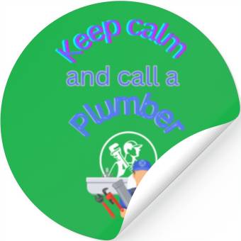 Discover Keep calm call a Plumber Stickers