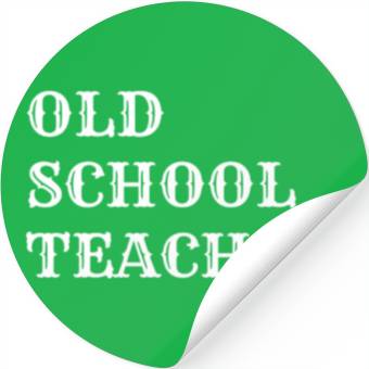 Discover old school teacher Stickers