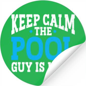 Discover Pool Cleaner Keep Calm The Pool Guy Is Here Stickers