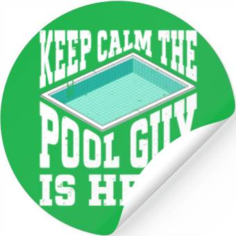 Discover Pool Cleaner Keep Calm The Pool Guy Is Here Stickers