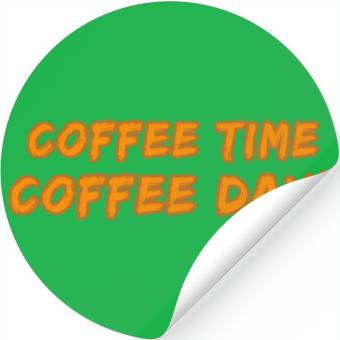 Discover Coffee Time, Coffee Day! Stickers