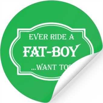 Discover Ever Ride a Fat Boy (Motorcycle) Stickers