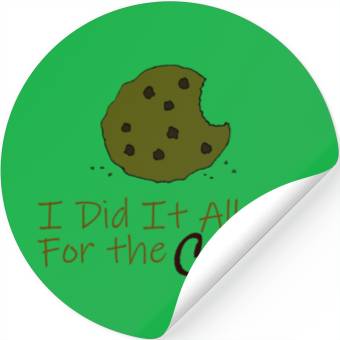 Discover I Did It All for the Cookie Stickers